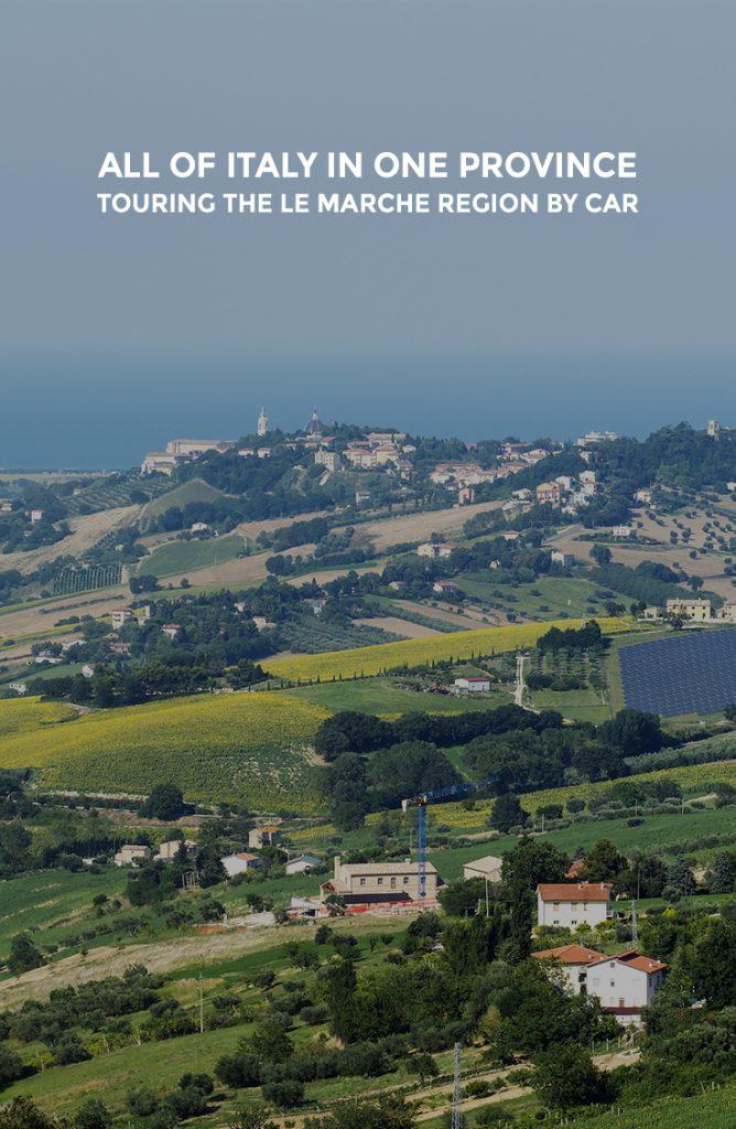 All of Italy in One Province: Touring Le Marche by Car